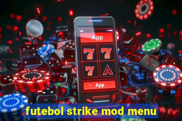 futebol strike mod menu